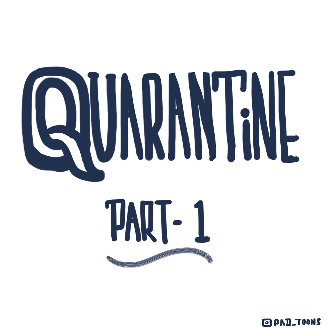 Quarantine!!