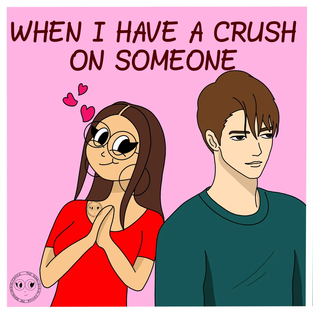 When I have a crush on someone