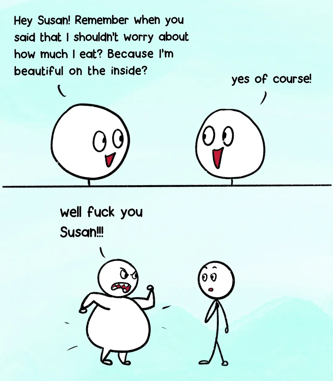Susan needs to shut up!