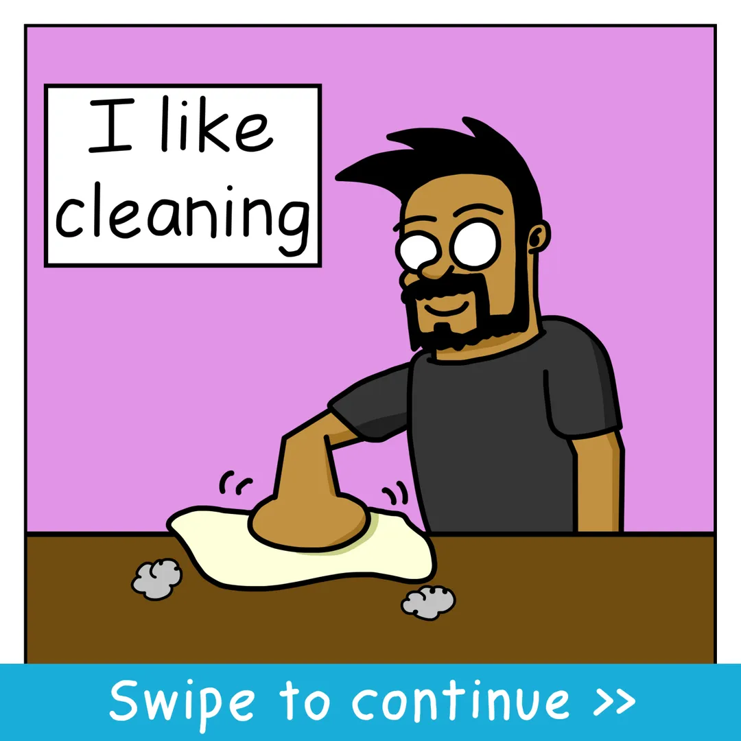 I like cleaning