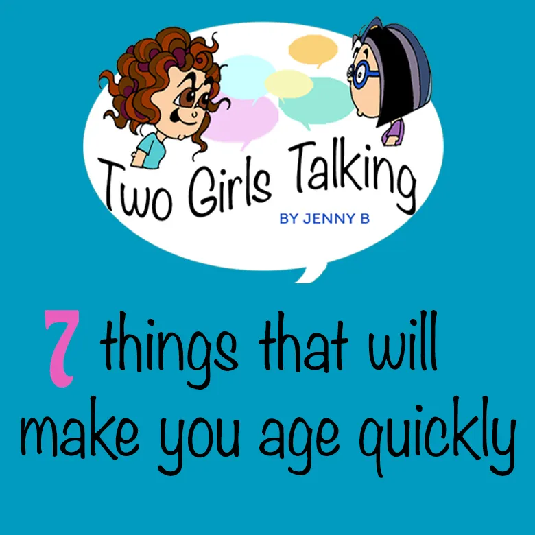 7 things that will make you age quickly