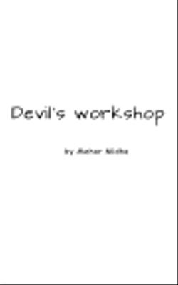 Devil's workshop